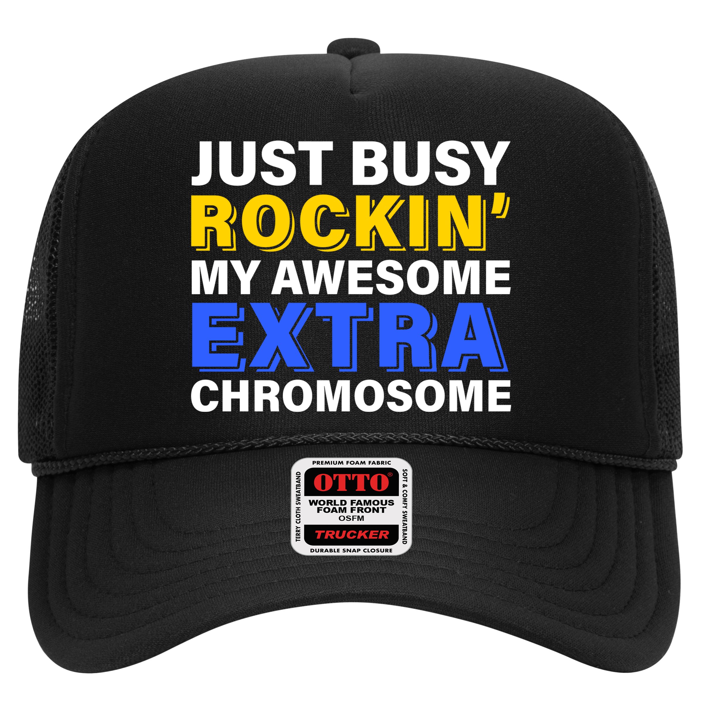 Just Busy Rockin My Awesome Extra Chromosome Hat