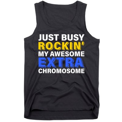 Just Busy Rockin My Awesome Extra Chromosome Tank Top
