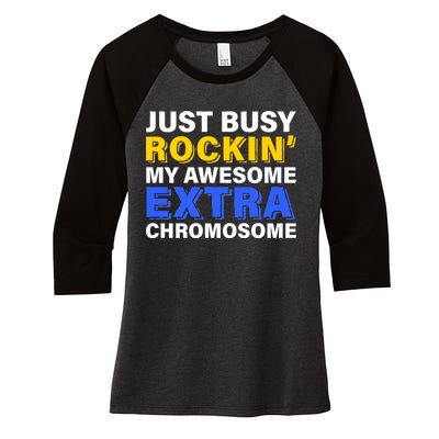 Just Busy Rockin My Awesome Extra Chromosome Women's Tri-Blend 3/4-Sleeve Raglan Shirt