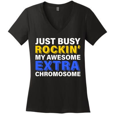 Just Busy Rockin My Awesome Extra Chromosome Women's V-Neck T-Shirt