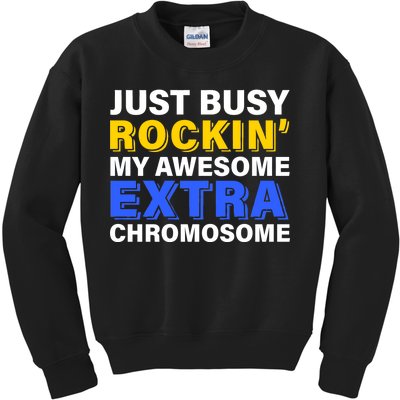 Just Busy Rockin My Awesome Extra Chromosome Kids Sweatshirt