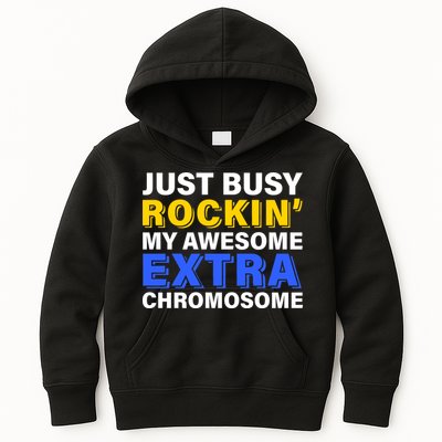 Just Busy Rockin My Awesome Extra Chromosome Kids Hoodie