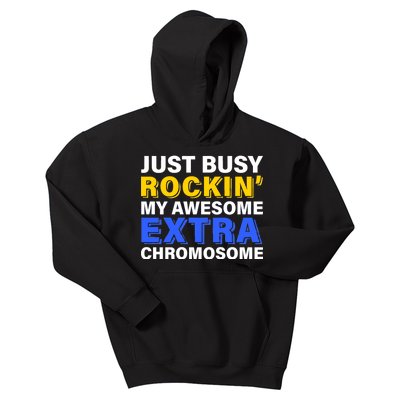 Just Busy Rockin My Awesome Extra Chromosome Kids Hoodie