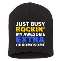 Just Busy Rockin My Awesome Extra Chromosome Short Acrylic Beanie