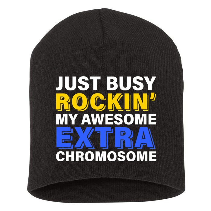 Just Busy Rockin My Awesome Extra Chromosome Short Acrylic Beanie