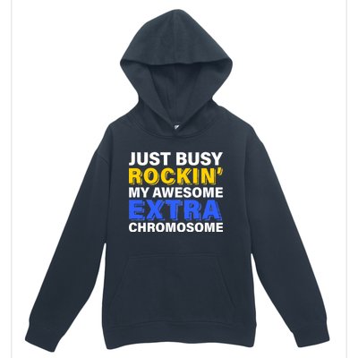 Just Busy Rockin My Awesome Extra Chromosome Urban Pullover Hoodie