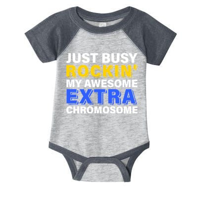 Just Busy Rockin My Awesome Extra Chromosome Infant Baby Jersey Bodysuit