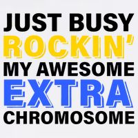 Just Busy Rockin My Awesome Extra Chromosome Garment-Dyed Sweatshirt