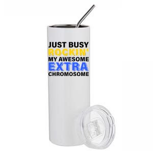 Just Busy Rockin My Awesome Extra Chromosome Stainless Steel Tumbler