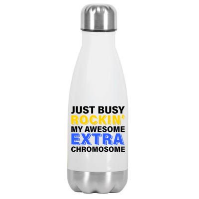 Just Busy Rockin My Awesome Extra Chromosome Stainless Steel Insulated Water Bottle