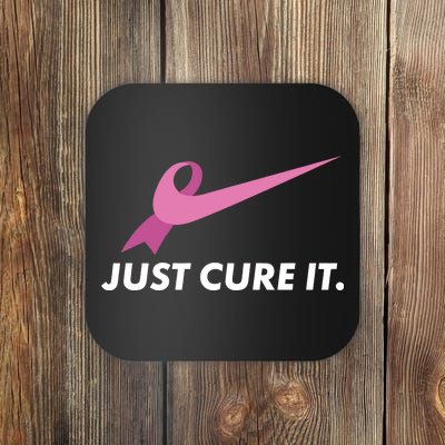 Just Cure It Breast Cancer Awareness Coaster