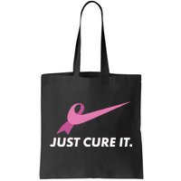 Just Cure It Breast Cancer Awareness Tote Bag