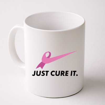 Just Cure It Breast Cancer Awareness Coffee Mug