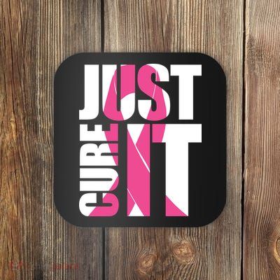 Just Cure It Breast Cancer Tribute Coaster