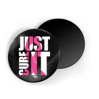 Just Cure It Breast Cancer Tribute Magnet