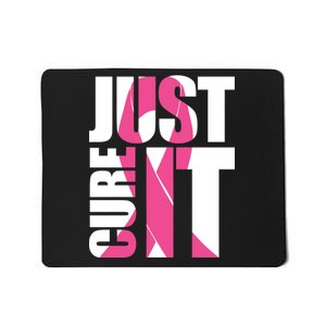 Just Cure It Breast Cancer Tribute Mousepad