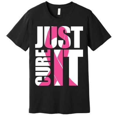 Just Cure It Breast Cancer Tribute Premium T-Shirt