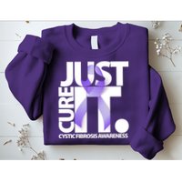 Just Cure it Cystic Fibrosis Sweatshirt