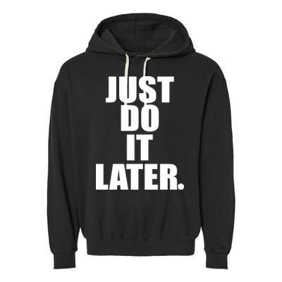 Just Do It Later Garment-Dyed Fleece Hoodie