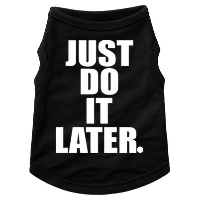 Just Do It Later Doggie Tank
