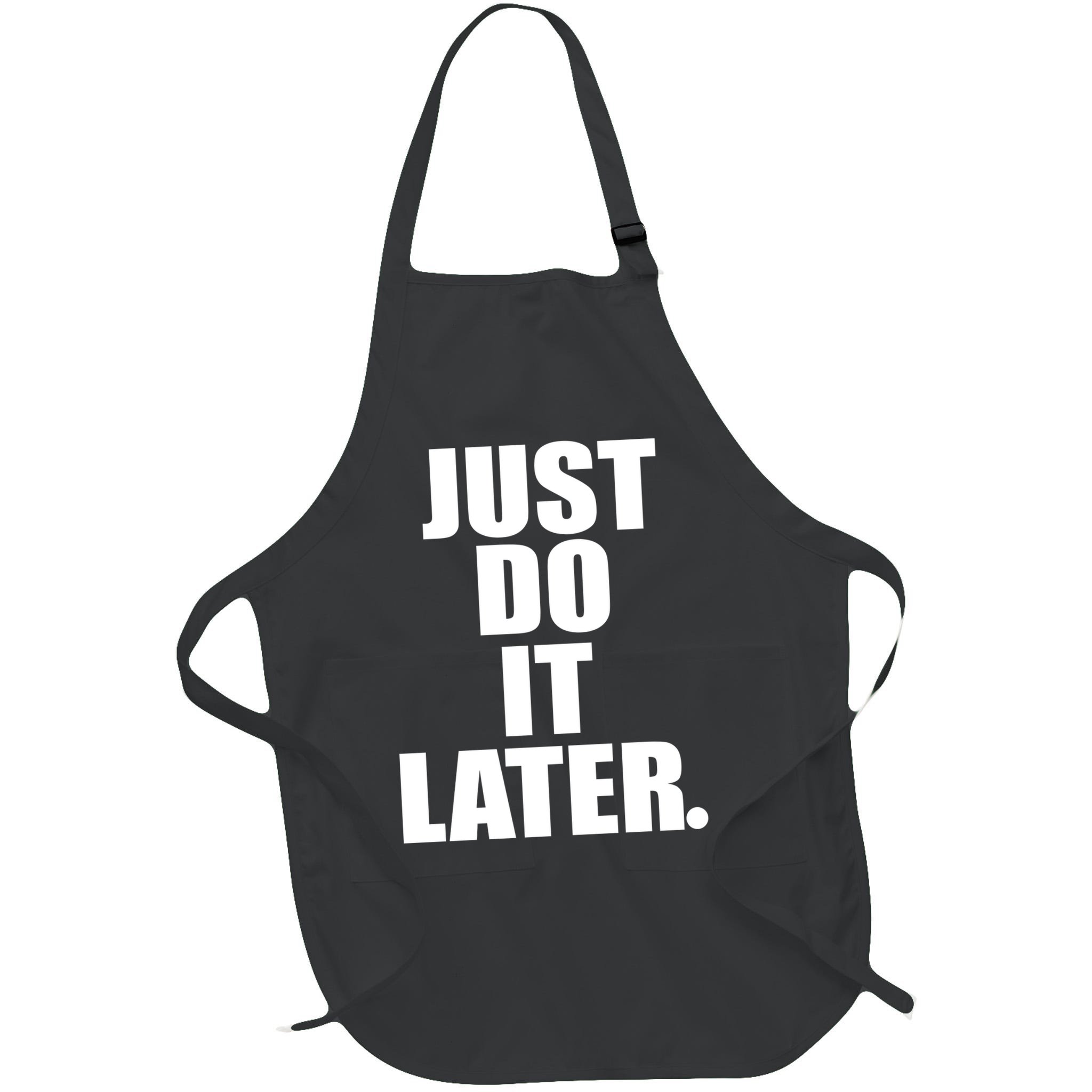 Just Do It Later Apron