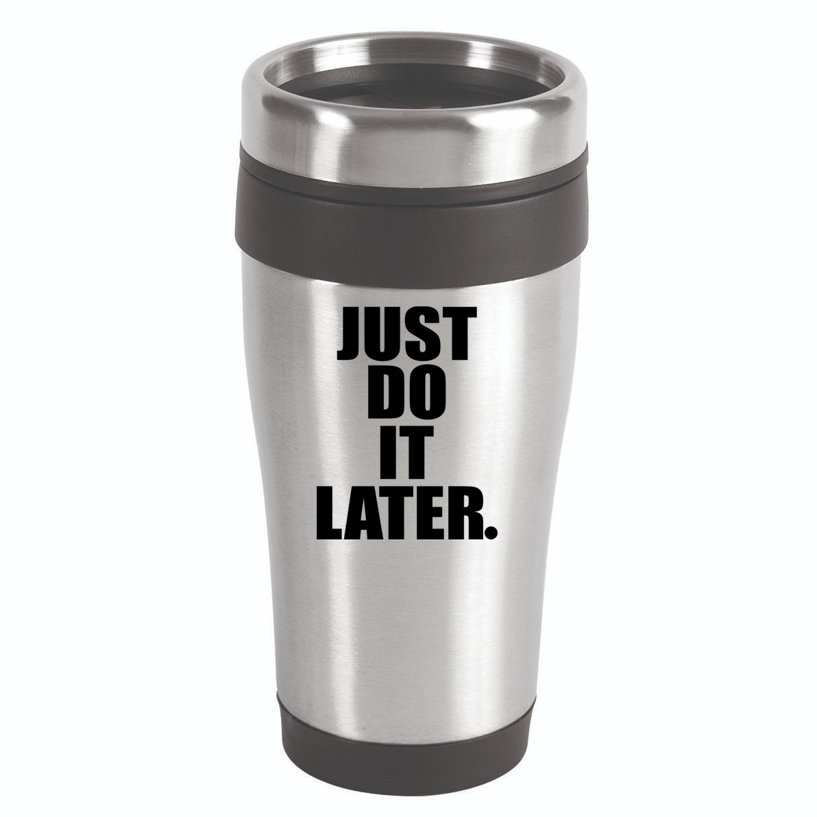 Just Do It Later 16oz Travel Tumbler