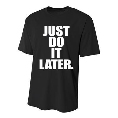 Just Do It Later Youth Performance Sprint T-Shirt