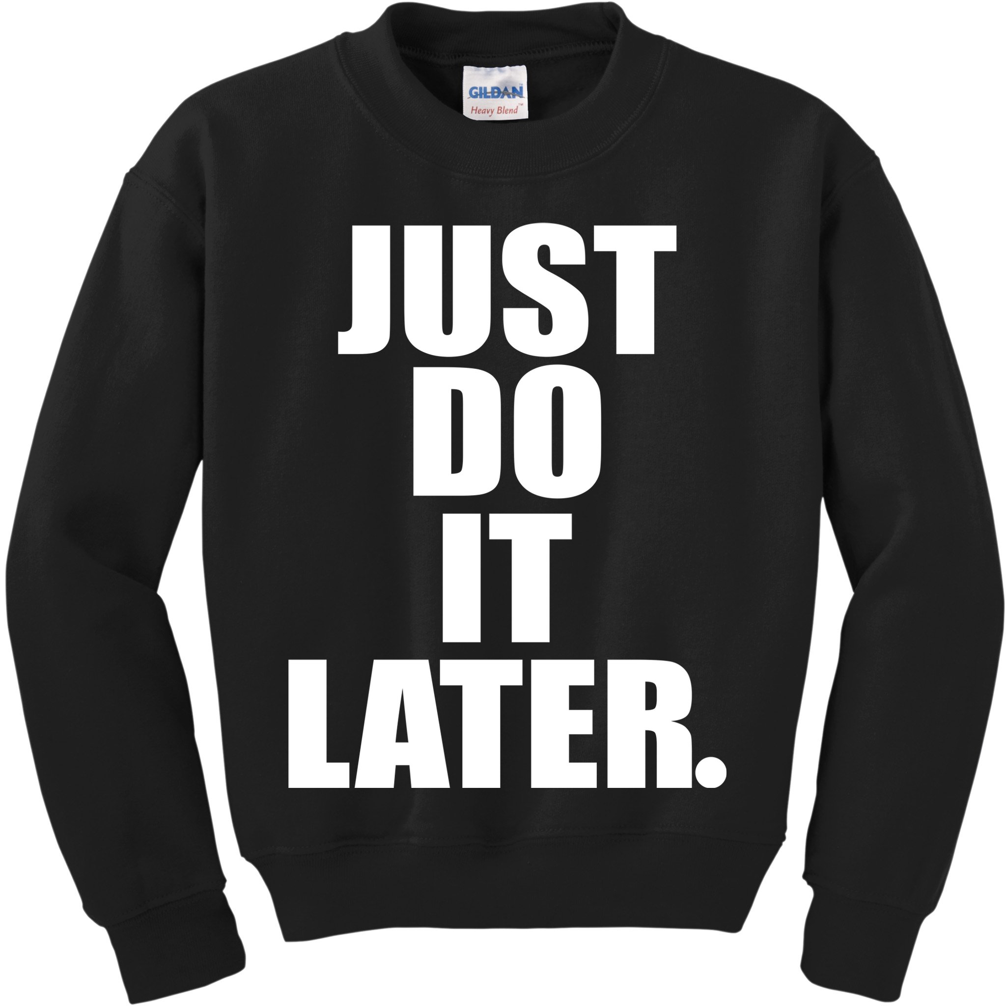 Just Do It Later Kids Sweatshirt