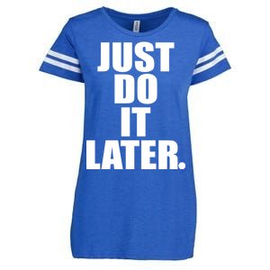 Just Do It Later Enza Ladies Jersey Football T-Shirt