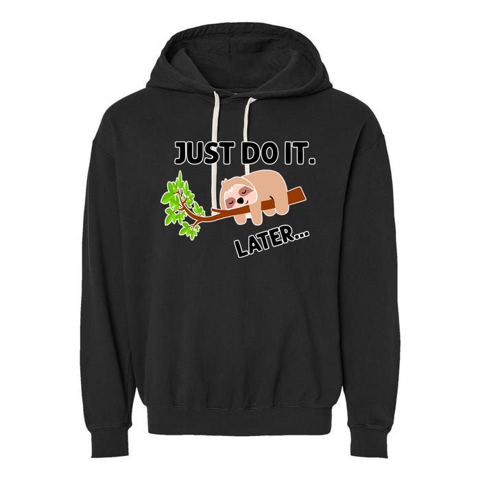 Just Do It Later Funny Lazy Sloth Garment-Dyed Fleece Hoodie
