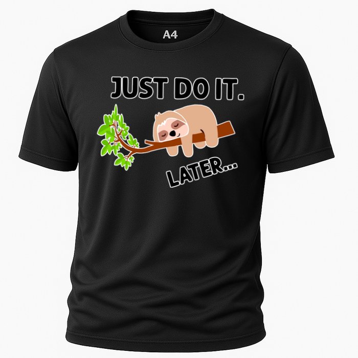 Just Do It Later Funny Lazy Sloth Performance Shirt