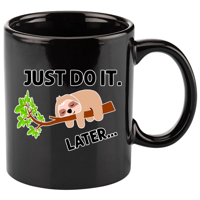 Just Do It Later Funny Lazy Sloth 11oz C Handle Ceramic Mug
