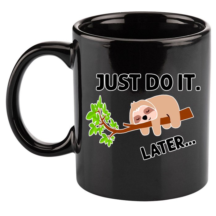Just Do It Later Funny Lazy Sloth 11oz C Handle Ceramic Mug