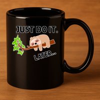 Just Do It Later Funny Lazy Sloth 11oz C Handle Ceramic Mug