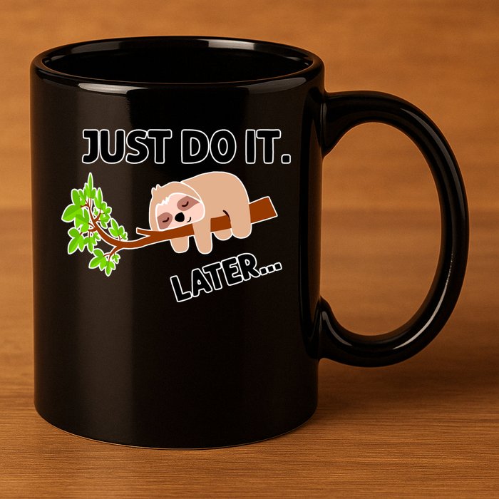 Just Do It Later Funny Lazy Sloth 11oz C Handle Ceramic Mug