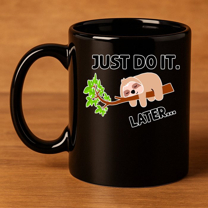 Just Do It Later Funny Lazy Sloth 11oz C Handle Ceramic Mug