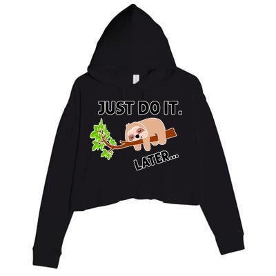 Just Do It Later Funny Lazy Sloth Crop Fleece Hoodie