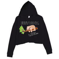 Just Do It Later Funny Lazy Sloth Crop Fleece Hoodie