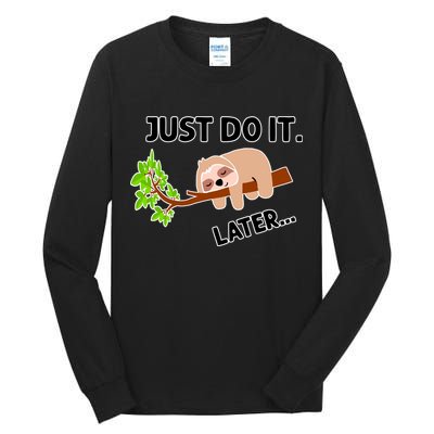 Just Do It Later Funny Lazy Sloth Tall Long Sleeve T-Shirt