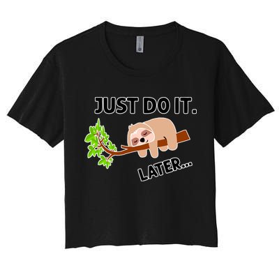 Just Do It Later Funny Lazy Sloth Crop Top