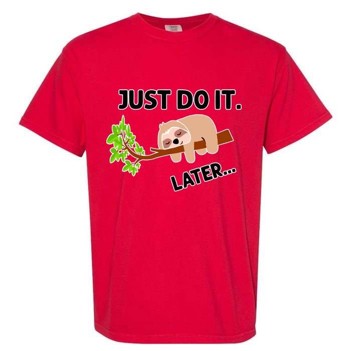 Just Do It Later Funny Lazy Sloth Garment-Dyed Heavyweight T-Shirt