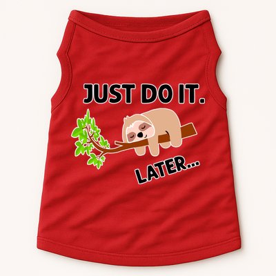 Just Do It Later Funny Lazy Sloth Doggie Tank