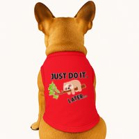 Just Do It Later Funny Lazy Sloth Doggie Tank