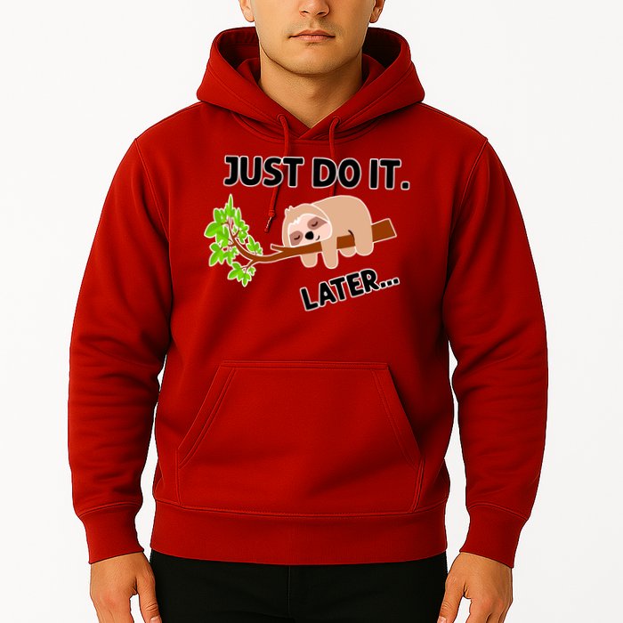 Just Do It Later Funny Lazy Sloth Hoodie
