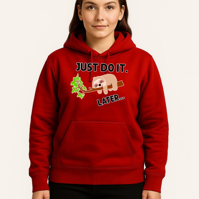 Just Do It Later Funny Lazy Sloth Hoodie