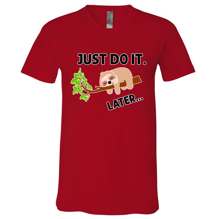 Just Do It Later Funny Lazy Sloth V-Neck T-Shirt