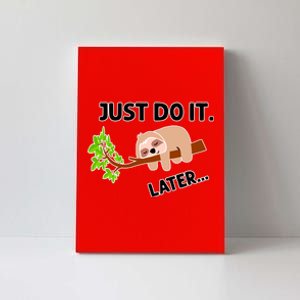 Just Do It Later Funny Lazy Sloth Canvas