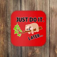 Just Do It Later Funny Lazy Sloth Coaster