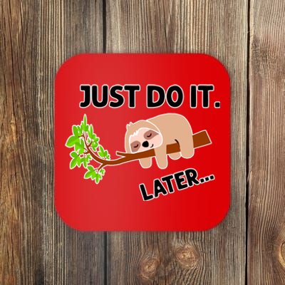 Just Do It Later Funny Lazy Sloth Coaster