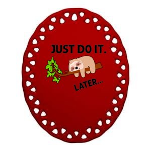 Just Do It Later Funny Lazy Sloth Ceramic Oval Ornament